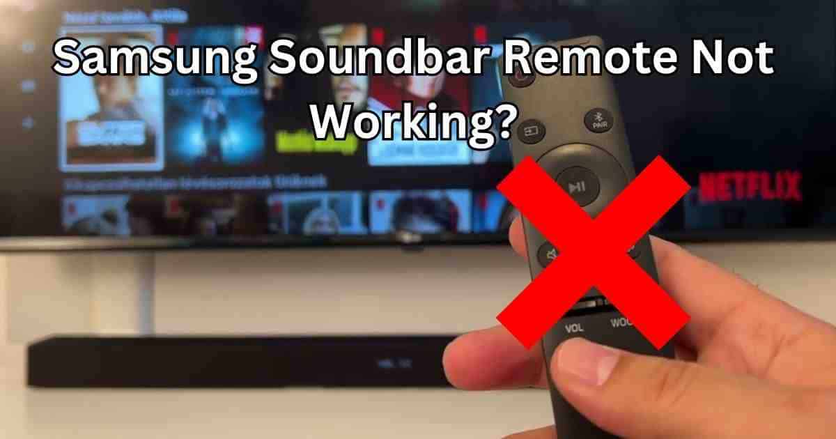 Samsung soundbar remote not working