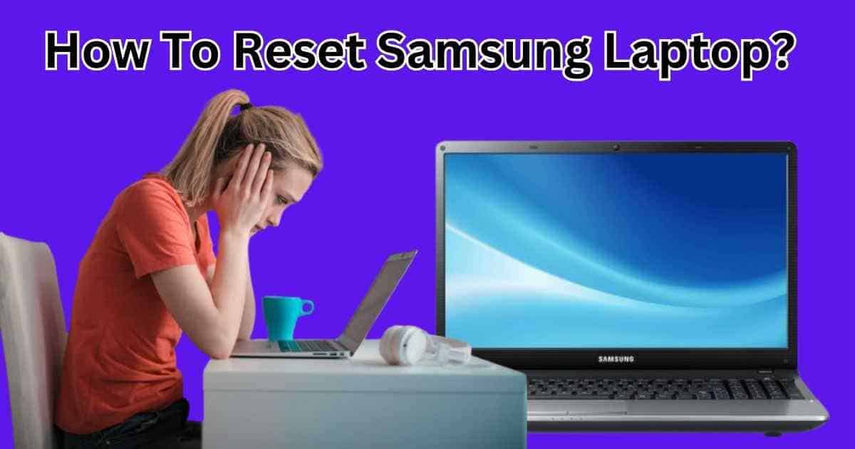 how to reset Samsung laptop