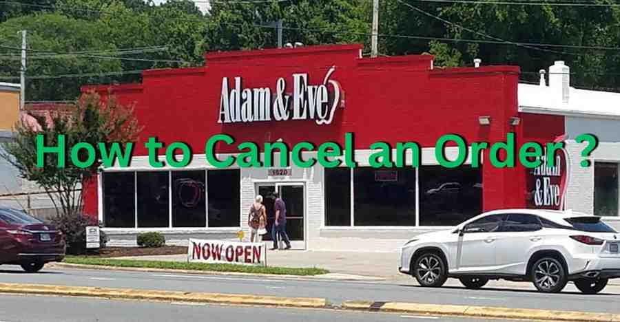 how to cancel adam and eve order